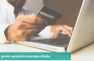 Daliai pirkėjų apsipirkimas internetu tapo įpročiu