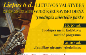 Lietuvos valstybės (Karaliaus Mindaugo karūnavimo) diena Juodupės miestelio parke