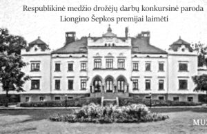 Šiemet vyks konkursinė paroda Liongino Šepkos premijai laimėti