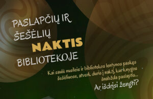 PASLAPČIŲ IR ŠEŠĖLIŲ NAKTIS BIBLIOTEKOJE