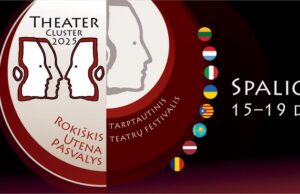Tarptautinis teatrų festivalis THEATER CLUSTER – jau penktą kartą