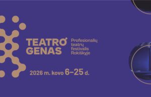 42-asis profesionalių teatrų festivalis Rokiškyje TEATRO GENAS