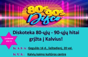 Diskoteka: 80-ųjų ir 90-ųjų hitai grįžta į Kalvius
