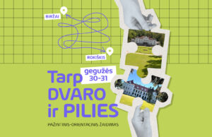 Jau šį savaitgalį – orientacinis-pažintinis žaidimas „Tarp dvaro ir pilies“
