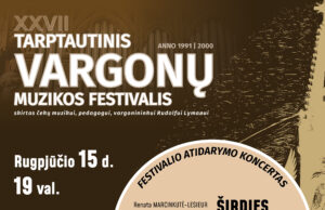 XXVII tarptautinio vargonų muzikos festivalio atidarymo koncertas ŠIRDIES MALDA