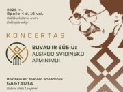 BUVAU IR BŪSIU: koncertas Algirdo Svidinsko atminimui