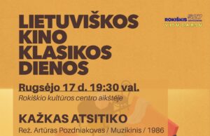 Kino filmas KAŽKAS ATSITIKO. „Lietuviškos kino klasikos dienos 2026“