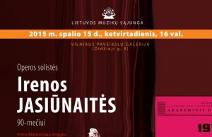 Ketvirtadienį kviečia į sostinę: Irenos Jasiūnaitės jubiliejinis vakaras