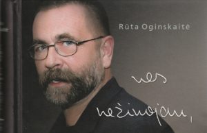 Kraštas iš tiesų garsus teatro tradicijomis Knyga apie Vytautą Kernagį „Nes nežinojau