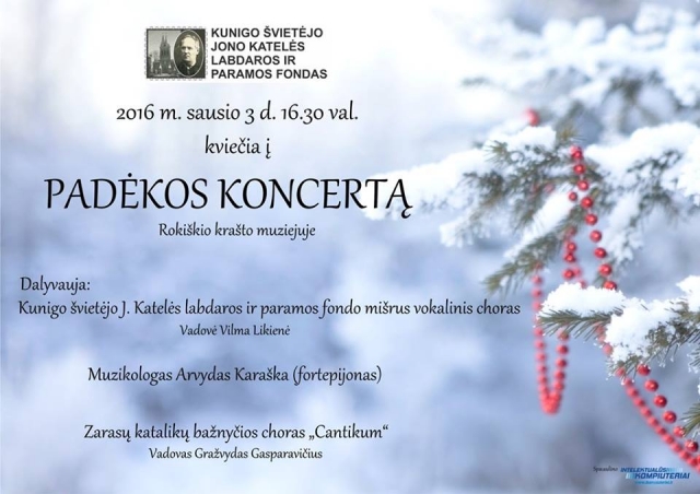Rokiškio dvaro menėje Kunigo švietėjo Jono Katelės labdaros ir paramos fondo padėkos koncerto afiša.
