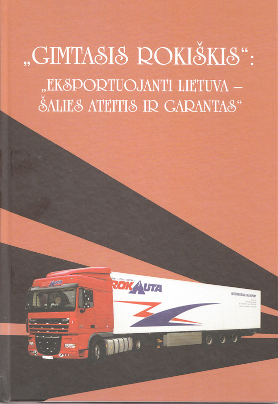 Neįkainojama verslo patirtis - knygoje „Gimtasis Rokiškis“: „Eksportuojanti Lietuva – šalies ateitis ir garantas“.
